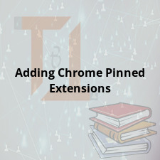 Adding Chrome Pinned Extensions