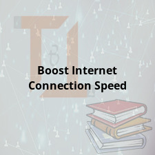 Boost Internet Connection Speed