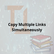 Copy Multiple Links Simultaneously