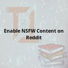 Enable NSFW Content on Reddit