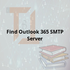 Find Outlook 365 SMTP Server