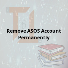 Remove ASOS Account Permanently